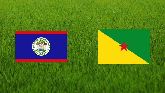 Belize vs. French Guiana Belize vs. French Guiana