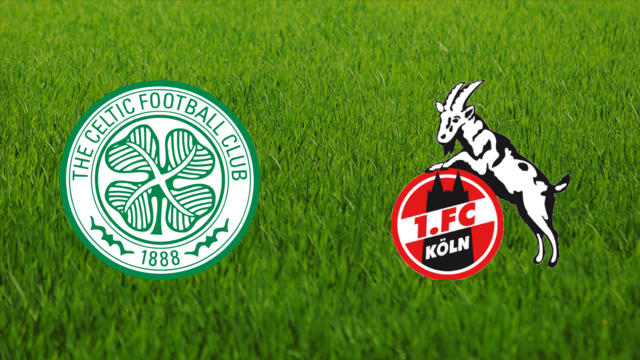 Celtic FC vs. 1. FC Köln