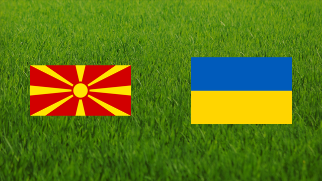 North Macedonia vs. Ukraine North Macedonia vs. Ukraine