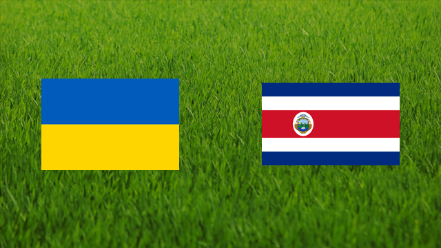 Ukraine vs. Costa Rica