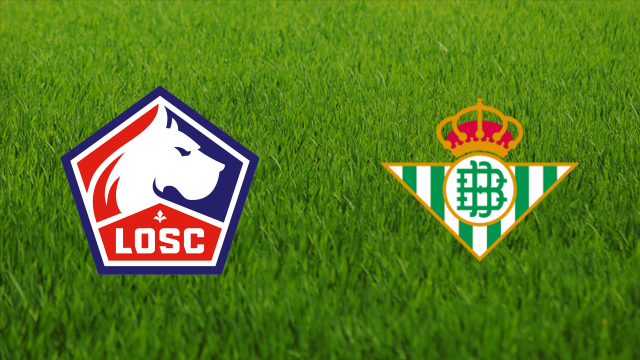Lille OSC vs. Real Betis Lille OSC vs. Real Betis