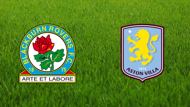 Blackburn Rovers vs. Aston Villa Blackburn Rovers vs. Aston Villa