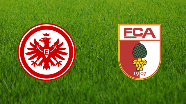 Eintracht Frankfurt vs. FC Augsburg Eintracht Frankfurt vs. FC Augsburg