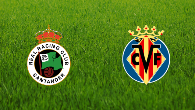 Racing de Santander vs. Villarreal CF