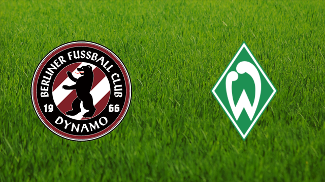 Dynamo Berlin vs. Werder Bremen