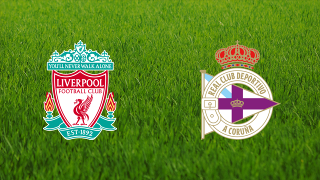 Liverpool FC vs. Deportivo da Coruña Liverpool FC vs. Deportivo da Coruña