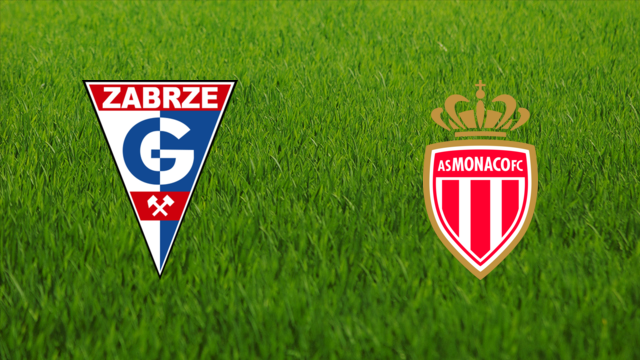 Górnik Zabrze vs. AS Monaco Górnik Zabrze vs. AS Monaco