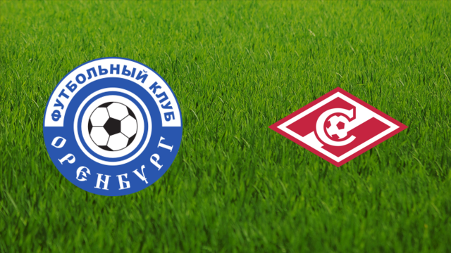 Orenburg FC vs. Spartak Moskva