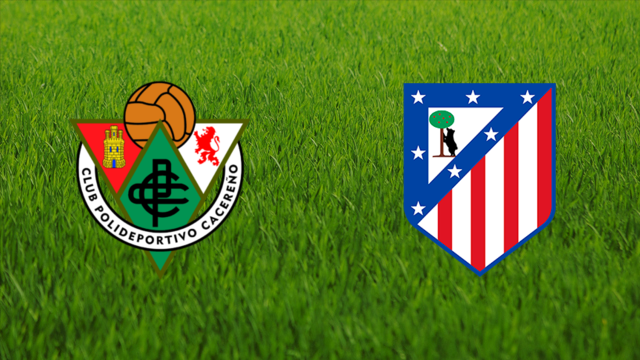 CP Cacereño vs. Atlético de Madrid