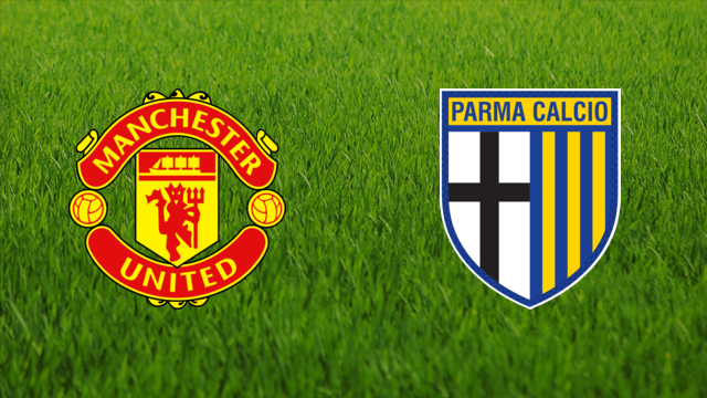 Manchester United vs. Parma Calcio