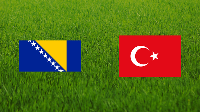 Bosnia and Herzegovina vs. Turkey