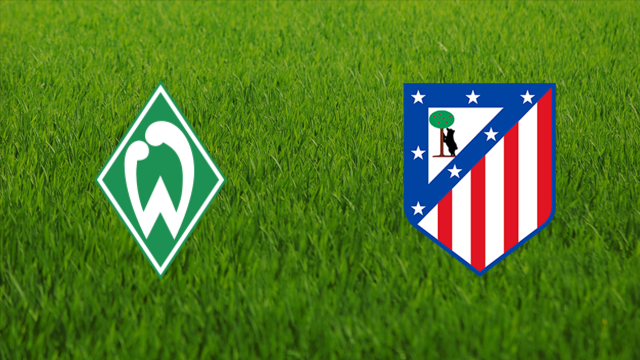 Werder Bremen vs. Atlético de Madrid