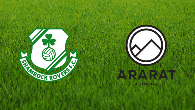 Shamrock Rovers vs. FC Ararat-Armenia