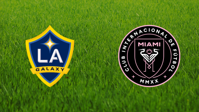 Los Angeles Galaxy vs. Inter Miami Los Angeles Galaxy vs. Inter Miami