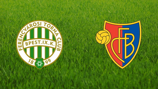Ferencvárosi TC vs. FC Basel
