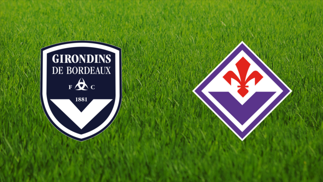 Girondins de Bordeaux vs. ACF Fiorentina