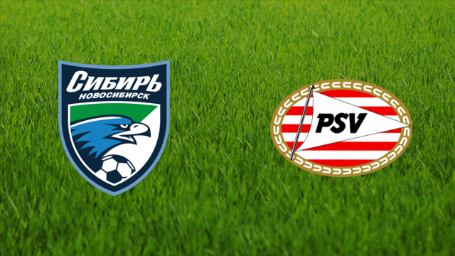 Sibir Novosibirsk vs. PSV Eindhoven Sibir Novosibirsk vs. PSV Eindhoven