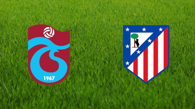 Trabzonspor vs. Atlético de Madrid