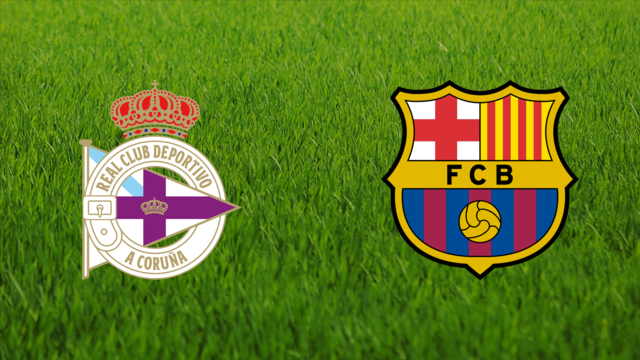 Deportivo da Coruña vs. FC Barcelona Deportivo da Coruña vs. FC Barcelona