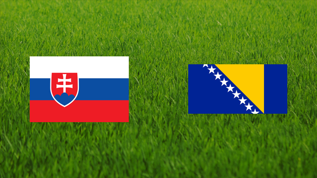 Slovakia vs. Bosnia and Herzegovina