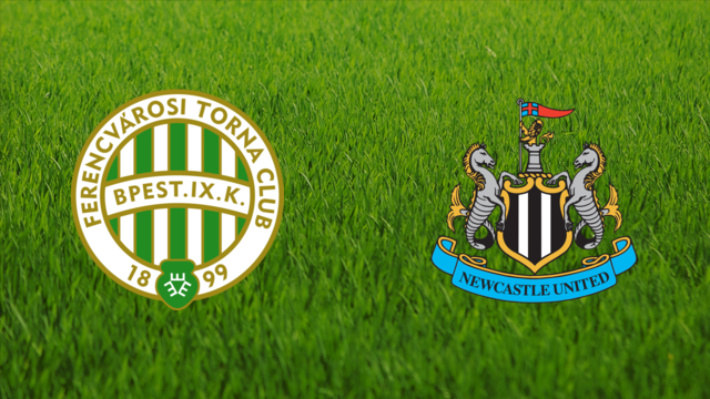 Ferencvárosi TC vs. Newcastle United