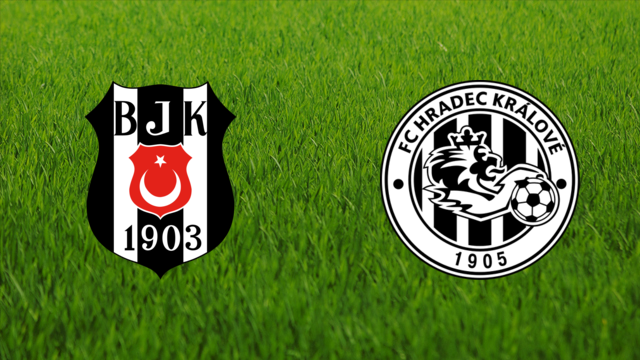 Beşiktaş JK vs. Hradec Králové Beşiktaş JK vs. Hradec Králové