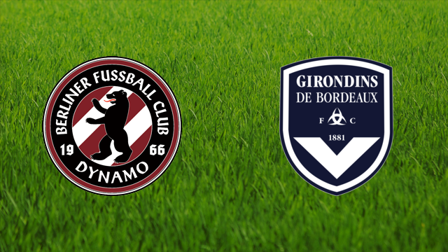 Dynamo Berlin vs. Girondins de Bordeaux