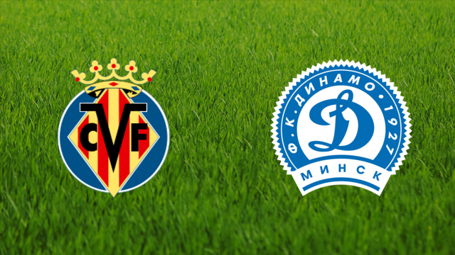 Villarreal CF vs. Dinamo Minsk