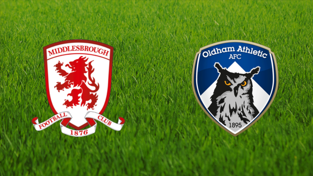 Middlesbrough FC vs. Oldham Athletic