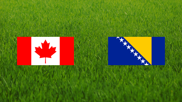 Canada vs. Bosnia and Herzegovina Canada vs. Bosnia and Herzegovina