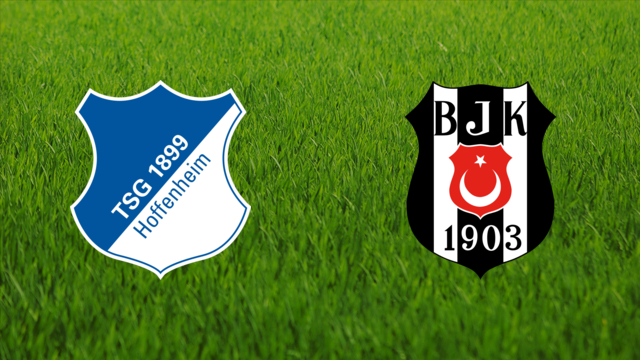 TSG Hoffenheim vs. Beşiktaş JK TSG Hoffenheim vs. Beşiktaş JK