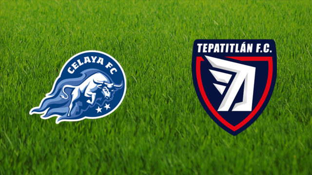 Celaya FC vs. Tepatitlán FC