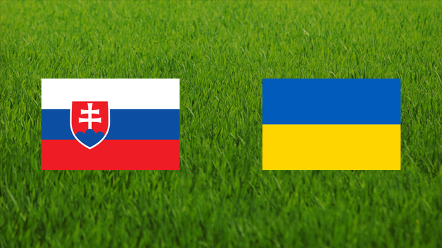 Slovakia vs. Ukraine